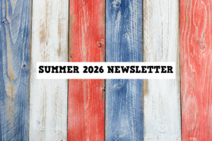 SUMMER 2026 NEWSLETTER